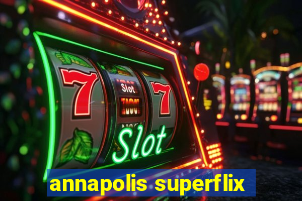 annapolis superflix